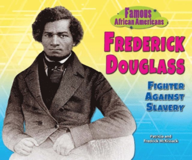 Fredrick Mckissack, Patricia Mckissack - Frederick Douglass, E-bok