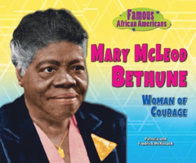 Fredrick Mckissack, Patricia Mckissack - Mary McLeod Bethune, E-bok
