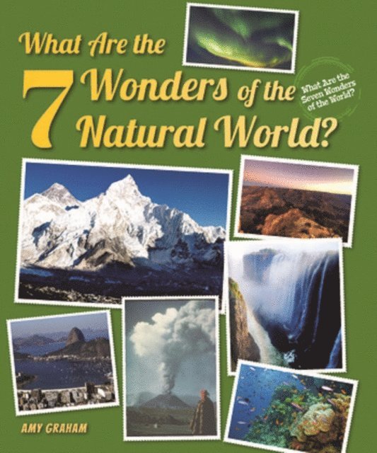 Amy Graham - What Are the 7 Wonders of the Natural World?, E-bok
