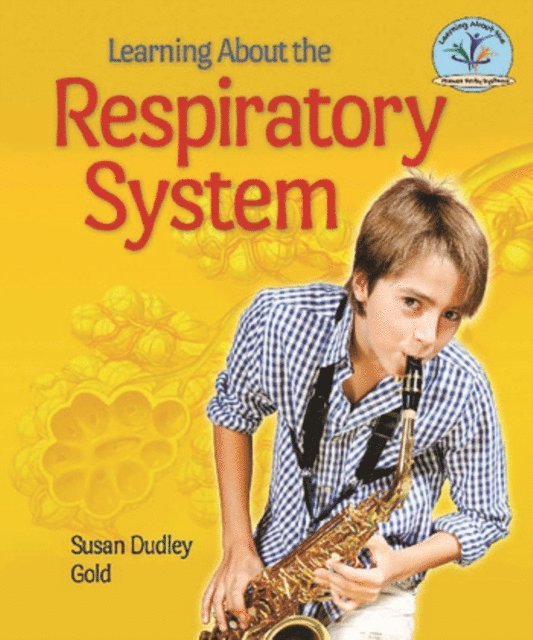 Susan Dudley Gold - Learning About the Respiratory System, E-bok