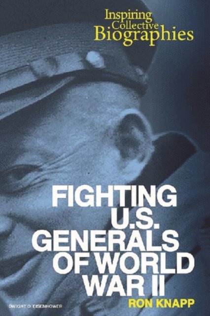 Ron Knapp - Fighting U.S. Generals of World War II, E-bok