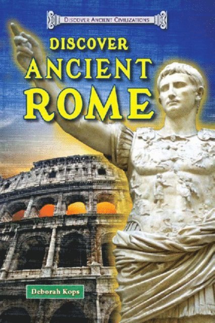 Deborah Kops - Discover Ancient Rome, E-bok
