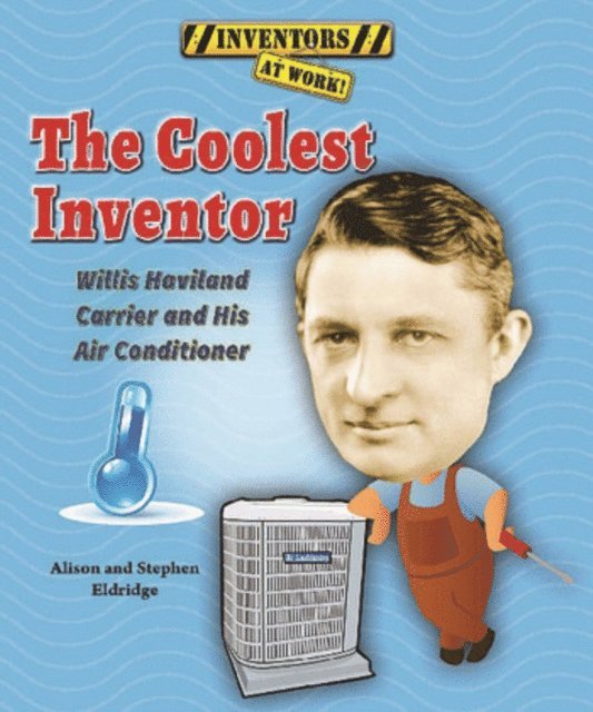 Stephen Eldridge, Alison Eldridge - Coolest Inventor, E-bok