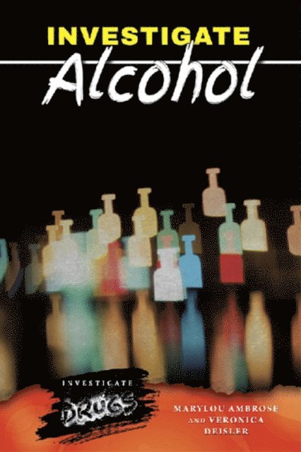 Veronica Deisler, Marylou Ambrose - Investigate Alcohol, E-bok