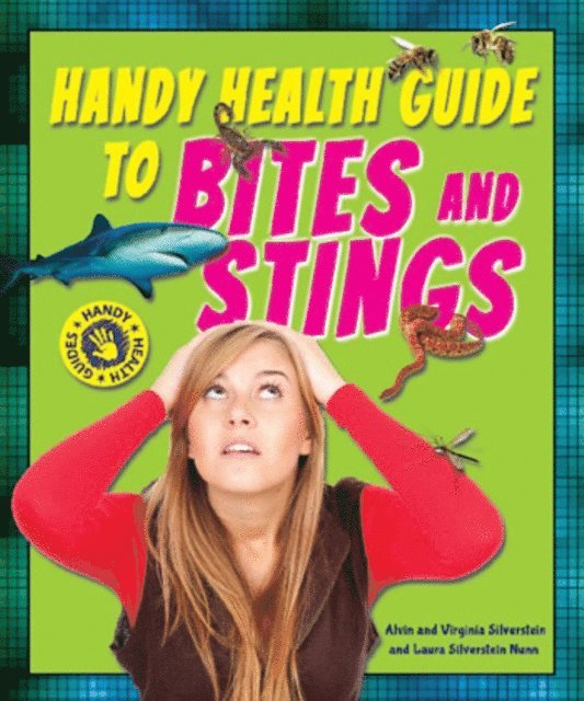 Laura Silverstein Nunn, Virginia Silverstein, Alvin Silverstein - Handy Health Guide to Bites and Stings, E-bok