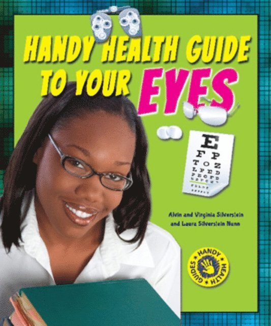 Laura Silverstein Nunn, Virginia Silverstein, Alvin Silverstein - Handy Health Guide to Your Eyes, E-bok