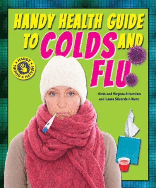 Laura Silverstein Nunn, Virginia Silverstein, Alvin Silverstein - Handy Health Guide to Colds and Flu, E-bok