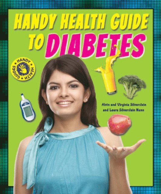 Laura Silverstein Nunn, Virginia Silverstein, Alvin Silverstein - Handy Health Guide to Diabetes, E-bok