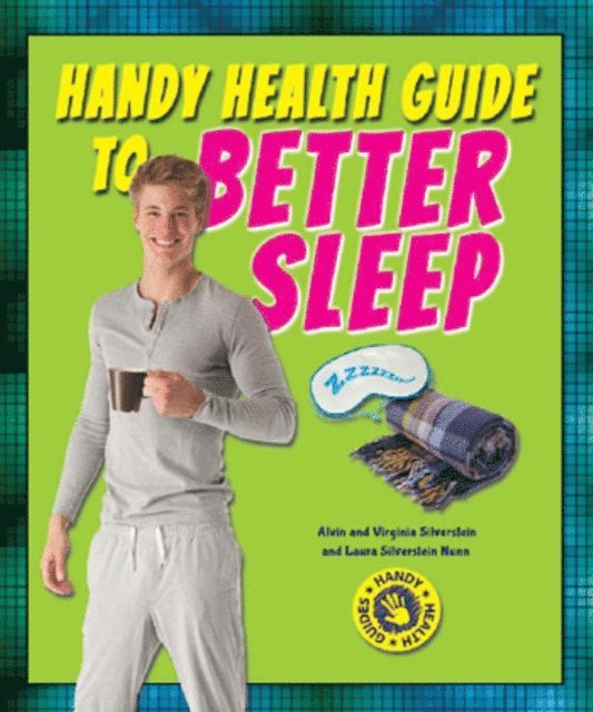 Laura Silverstein Nunn, Virginia Silverstein, Alvin Silverstein - Handy Health Guide to Better Sleep, E-bok