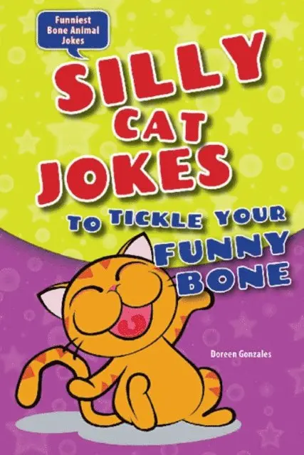 Doreen Gonzales - Silly Cat Jokes to Tickle Your Funny Bone, E-bok. Tillgänglighet: Lägg i varukorg