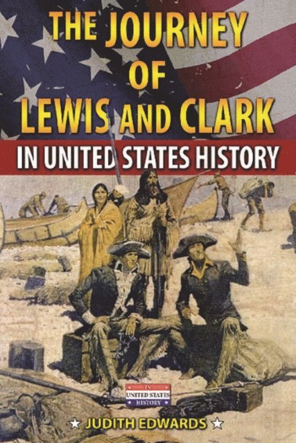 Judith Edwards - Journey of Lewis and Clark in United States History, E-bok
