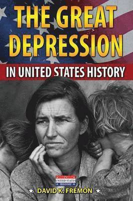 David K. Fremon - The Great Depression in United States History, Häftad