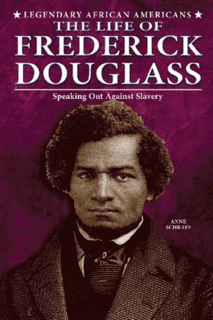 Anne Schraff - Life of Frederick Douglass, E-bok
