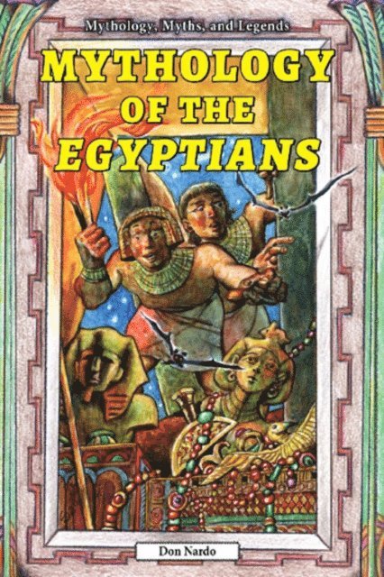Don Nardo - Mythology of the Egyptians, E-bok