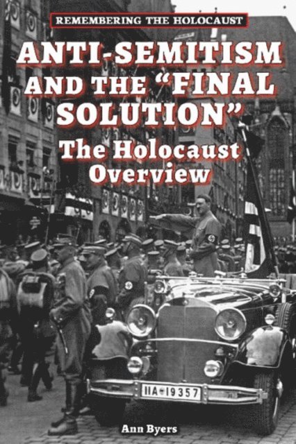 Ann Byers - Anti-Semitism and The &quote;Final Solution&quote;, E-bok