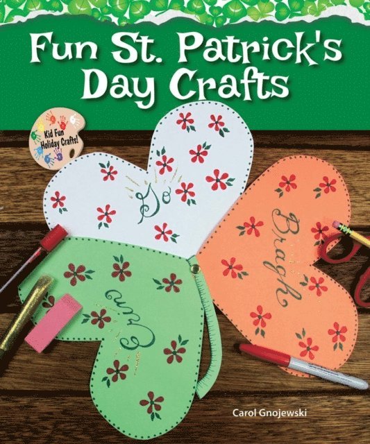 Carol Gnojewski - Fun St. Patrick's Day Crafts, E-bok