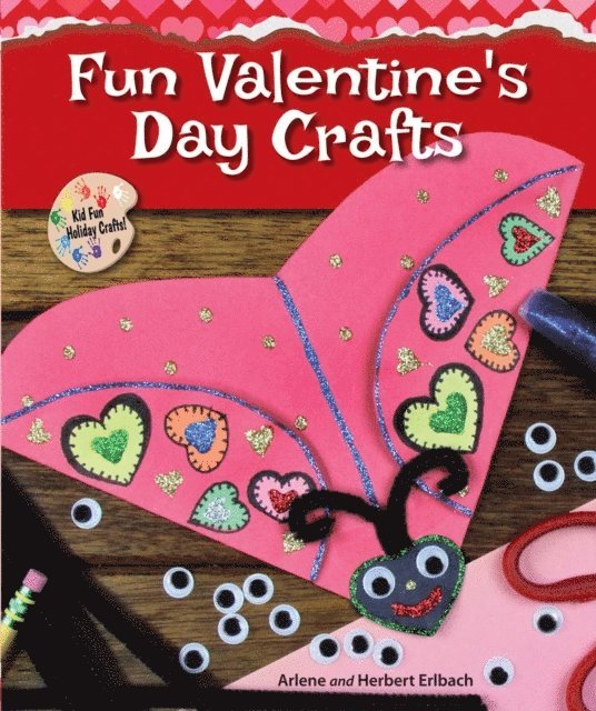 Herbert Erlbach, Arlene Erlbach - Fun Valentine's Day Crafts, E-bok