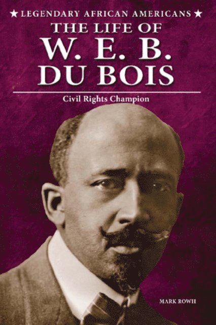 Mark Rowh - Life of W.E.B. Du Bois, E-bok. Tillgänglighet: Lägg i varukorg