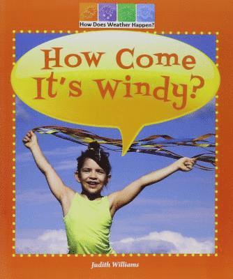 Judith Williams - How Come It's Windy?, Häftad