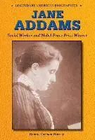 Jane Addams: Social Worker and Nobel Peace Prize Winner
