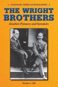 Wendie C. Old - The Wright Brothers: Aviation Pioneers and Inventors, Inbunden