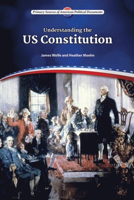 Ph.D. Lesli J. Favor, James Wolfe - Understanding the U.S. Constitution, E-bok