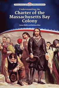 Understanding the Charter of the Massachusetts Bay Colony