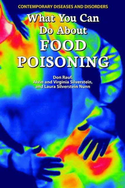 Virginia Silverstein, Alvin Silverstein, Don Rauf - What You Can Do About Food Poisoning, E-bok