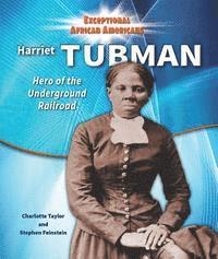 Stephen Feinstein, Charlotte Taylor - Harriet Tubman: Hero of the Underground Railroad, Häftad