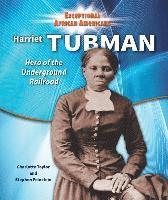 Stephen Feinstein, Charlotte Taylor - Harriet Tubman: Hero of the Underground Railroad, Inbunden