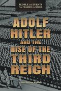 Adolf Hitler and the Rise of the Third Reich
