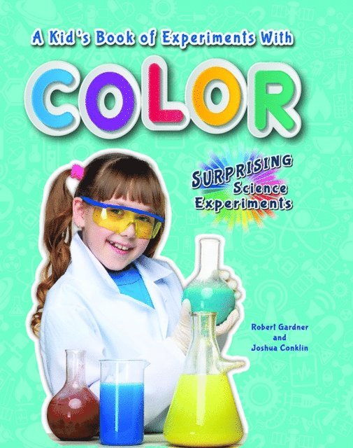Joshua Conklin, Robert Gardner - Kid's Book of Experiments with Color, E-bok. Tillgänglighet: Lägg i varukorg