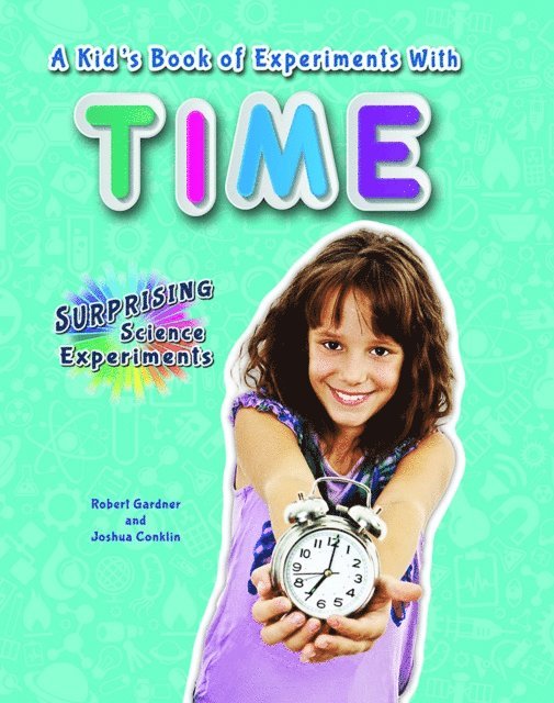 Joshua Conklin, Robert Gardner - Kid's Book of Experiments with Time, E-bok. Tillgänglighet: Lägg i varukorg