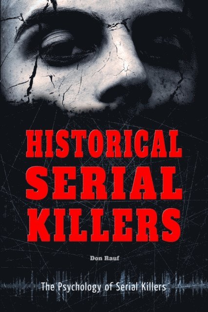 Don Rauf - Historical Serial Killers, E-bok