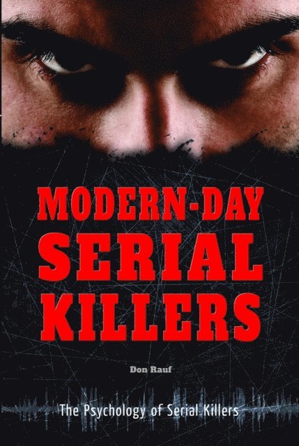 Don Rauf - Modern-Day Serial Killers, E-bok