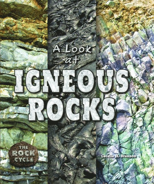Cecelia H. Brannon - Look at Igneous Rocks, E-bok