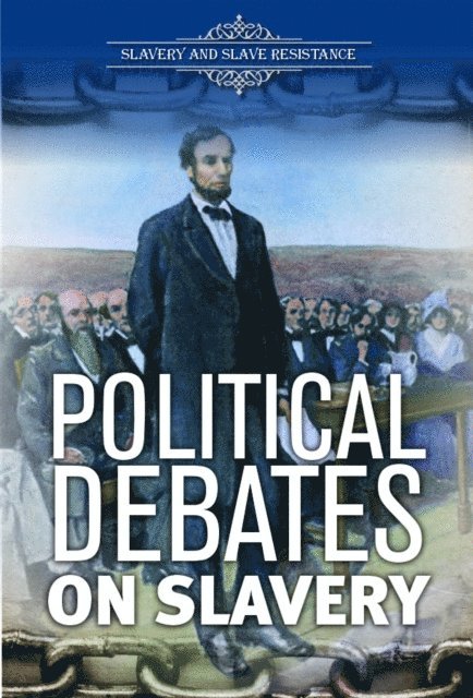 Linda Jacobs, Suzanne Cloud-Tapper - Political Debates on Slavery, E-bok