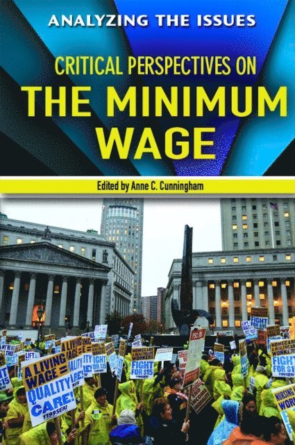 Anne C. Cunningham - Critical Perspectives on the Minimum Wage, E-bok