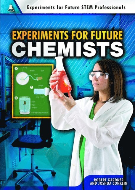 Joshua Conklin, Robert Gardner - Experiments for Future Chemists, E-bok. Tillgänglighet: Lägg i varukorg
