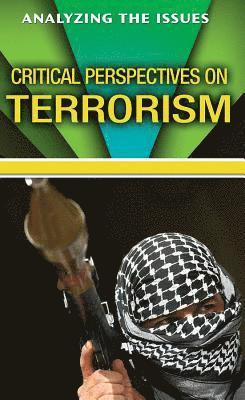 Elizabeth Schmermund, Stephen Feinstein - Critical Perspectives on Terrorism, Inbunden