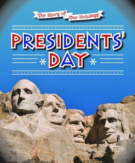 Mary Dodson Wade - Presidents' Day, E-bok