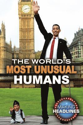 Joseph Arrington, Mike Parker - The World's Most Unusual Humans, Inbunden