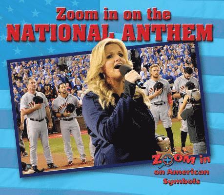 Cecelia H. Brannon - Zoom in on the National Anthem, Häftad