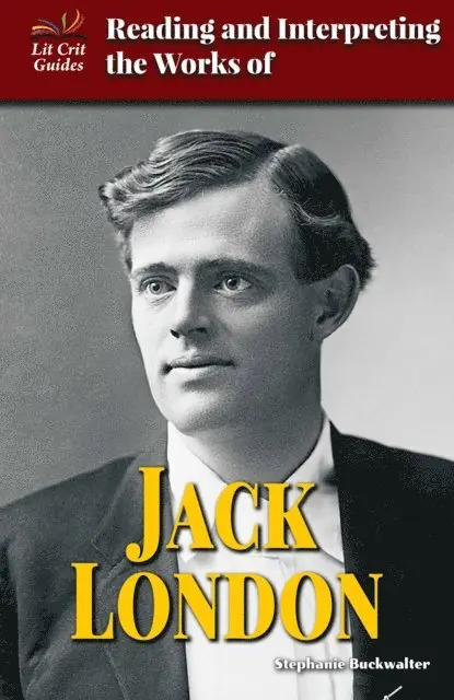 Stephanie Buckwalter - Reading and Interpreting the Works of Jack London, E-bok. Tillgänglighet: Lägg i varukorg