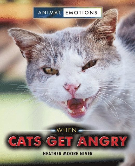 Heather Moore Niver - When Cats Get Angry, E-bok