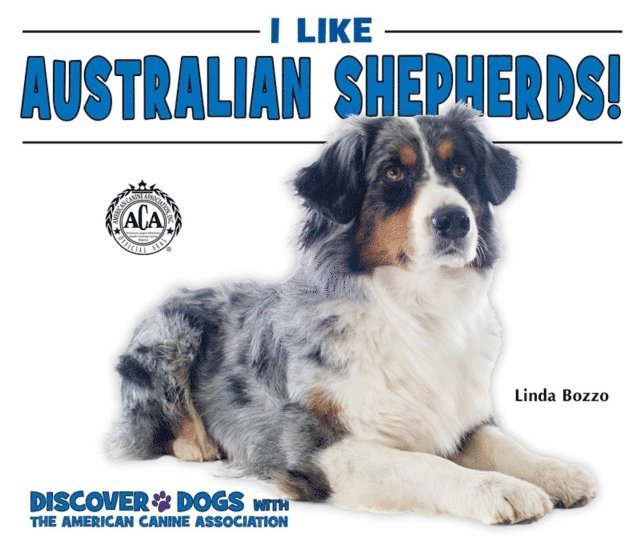 Linda Bozzo - I Like Australian Shepherds!, E-bok