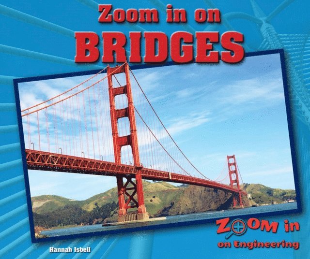 Hannah Isbell - Zoom in on Bridges, E-bok