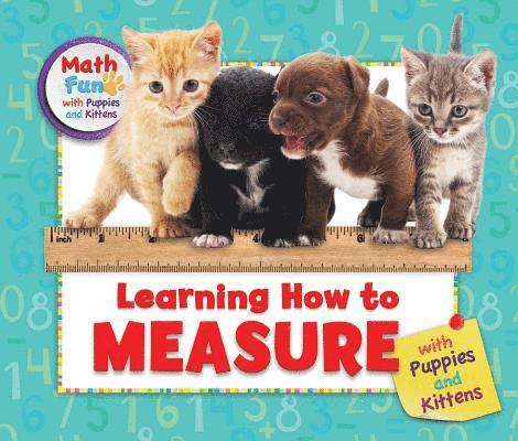 Patricia J. Murphy - Learning How to Measure with Puppies and Kittens, Inbunden