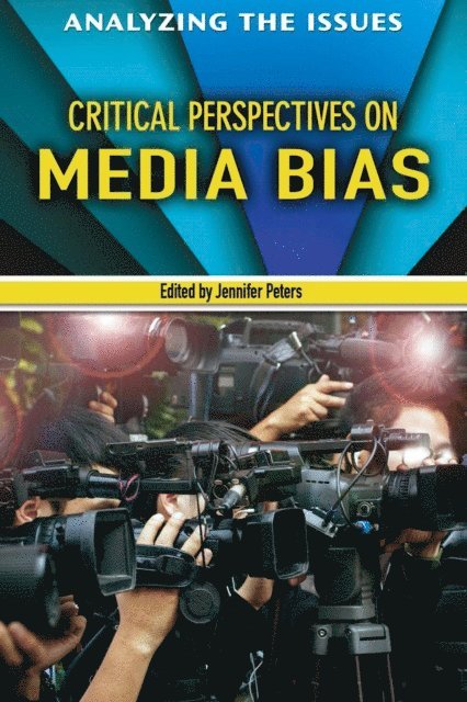 Jennifer Peters - Critical Perspectives on Media Bias, E-bok