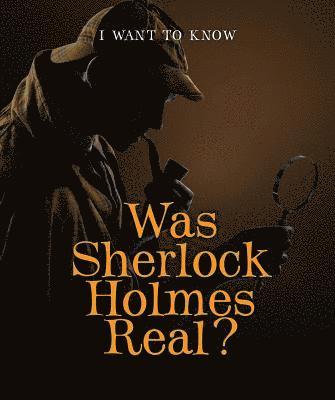 Heather Moore Niver - Was Sherlock Holmes Real?, Inbunden